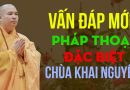 Vấn Đáp Mới: Pháp Thoại Đặc Biệt Chùa Khai Nguyên