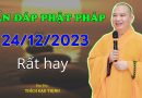Vấn Đáp Phật Pháp 24/12/2023, Rất Hay| Thầy Thích Đạo Thịnh