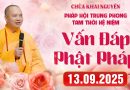 Vấn Đáp Phật Pháp – Pháp Hội Trung Phong TTHN Chùa Khai Nguyên ngày 13/9/2025│Thầy Thích Đạo Thịnh