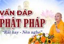 Vấn Đáp Phật Pháp Rất Hay Nên Nghe L Thầy Thích Đạo Thịnh