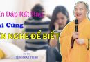 Vấn Đáp Rất Hay, Ai Cũng Nên Nghe Để Biết | Thầy Thích Đạo Thịnh