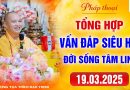 Vấn Đáp Siêu Hay – “Phước Báu Tăng Trưởng – Gia Đạo Bình An” – Thầy Thích Đạo Thịnh