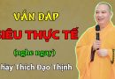 Vấn Đáp Siêu Thực Tế, Nghe Ngay| Thầy Thích Đạo Thịnh