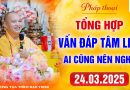 Vấn Đáp Tâm Linh – Ai cũng nên nghe để được Tăng Trưởng Trí Tuệ – Thầy Thích Đạo Thịnh
