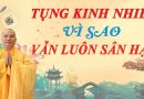 Vì Sao Tụng Kinh Nhiều Vẫn Luôn Sân Hận Khẩu Nghiệp Luôn Nói Lời Cay Độc Với Mọi Người