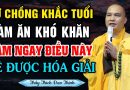 Vợ Chồng Khắc Tuổi Làm Ăn Khó Khăn Muốn Hóa Giải Hãy Làm Như Sau | Thầy Thích Đạo Thịnh