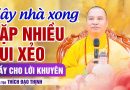 Xây Nhà Xong Gia Đình Con Liên Tục Gặp Xui Xẻo – Thầy Cho Lời Khuyên | Thầy Thích Đạo Thịnh