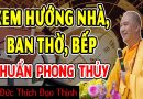 Xem Hướng Nhà, Bếp Và Ban Thờ Theo Tuổi Chuẩn Phong Thủy Gia Chủ Phất Lên “Như Diều Gặp Gió”
